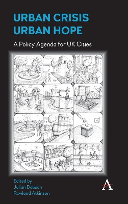 Urban Crisis, Urban Hope: A Policy Agenda for UK Cities by Julian Dobson 9781785274718