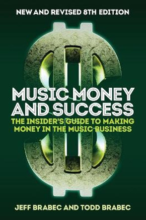 BRABEC MUSIC MONEY AND SUCCESS 8TH EDITION BK by Jeff Brabec 9781787601383