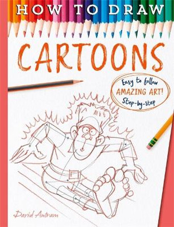 How To Draw Cartoons by Antram, David 9781800787674