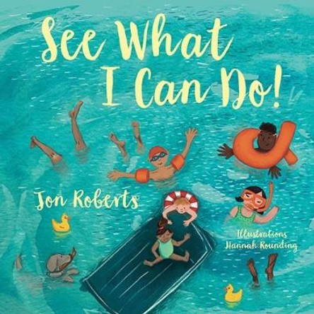 See What I Can Do! by Jon Roberts 9781802586824