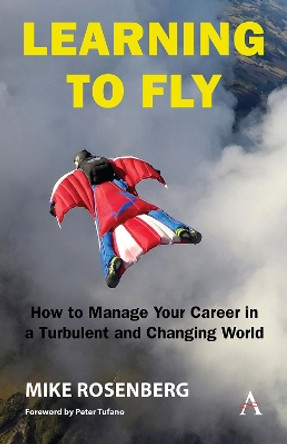 Learning to Fly: How to Manage Your Career in a Turbulent and Changing World by Mike Rosenberg 9781839985102