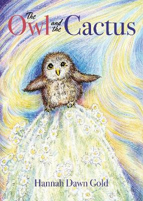 The Owl and the Cactus by Hannah Dawn Gold 9781839527258
