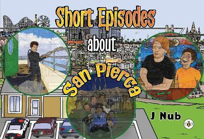 Short Episodes about San Pierca by J Nub 9781839349119
