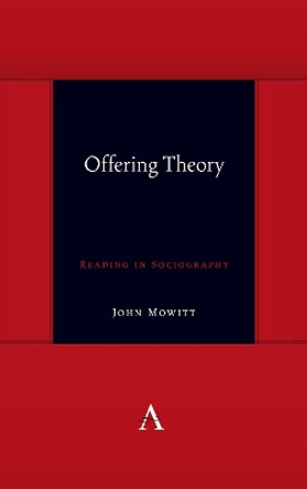 Offering Theory: Reading in Sociography by John Mowitt 9781839982347