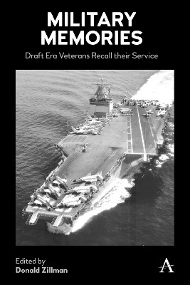 Military Memories: Draft Era Veterans Recall their Service by Donald Zillman 9781839986451
