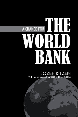 A Chance for the World Bank by Jozef Ritzen 9781843311621
