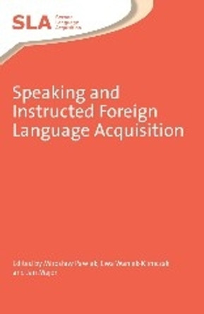 Speaking and Instructed Foreign Language Acquisition by Miroslaw Pawlak 9781847694119