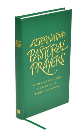 Alternative Pastoral Prayers: Liturgies and Blessings for Health and Healing, Beginnings and Endings by Tess Ward 9781848251205 Alternative Pastoral Prayers: Liturgies and Blessings for Health and Healing, Beginnings and Endings by Tess Ward 9781848251205