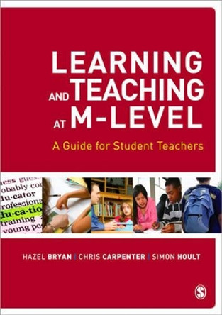 Learning and Teaching at M-Level: A Guide for Student Teachers by Hazel Bryan 9781848606166