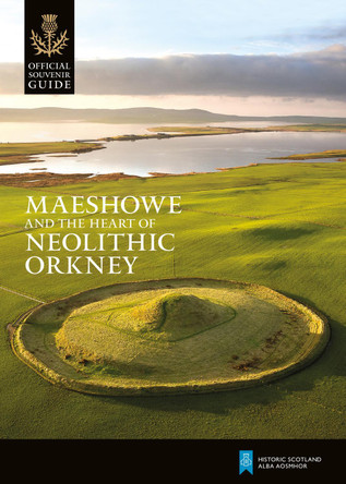 Maeshowe and the Heart of Neolithic Orkney by Rachel Pickering 9781849172479 Maeshowe and the Heart of Neolithic Orkney by Rachel Pickering 9781849172479