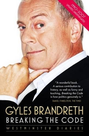 Breaking the Code: Westminster Diaries by Gyles Brandreth 9781849549158