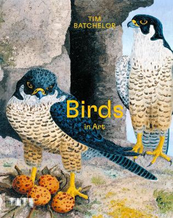 Birds in Art by Tim Batchelor 9781849768733