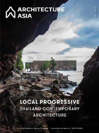 Architecture Asia: Local Progressive - Thailand Contemporary Architecture by Professor WU Jiang 9781864709759