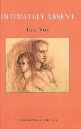 Intimately Absent by Cas Vos 9781869193638