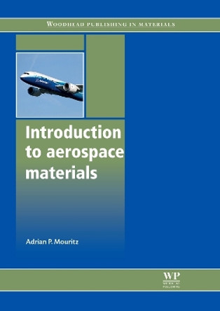 Introduction to Aerospace Materials by Adrian P. Mouritz 9781855739468