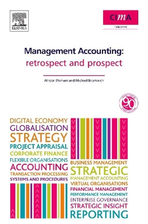 Management Accounting: Retrospect and Prospect by Alnoor Bhimani 9781856179058