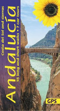 Andalucia, Costa del Sol and Sierras Sunflower Walking Guide: 55 long and short walks and 7 car tours by John Oldfield 9781856915571