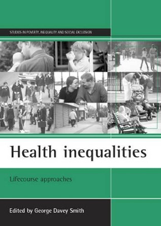 Health inequalities: Lifecourse approaches by George Davey Smith 9781861343222