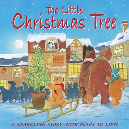 The Little Christmas Tree: A Sparkling Story with Flaps to Lift! by Maggie Downer 9781861472915