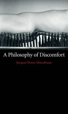 A Philosophy of Discomfort by Jacques Pezeu-Massabuau 9781861899033