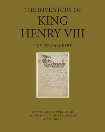 The Inventory of King Henry VIII: The Transcript by David Starkey 9781872501895