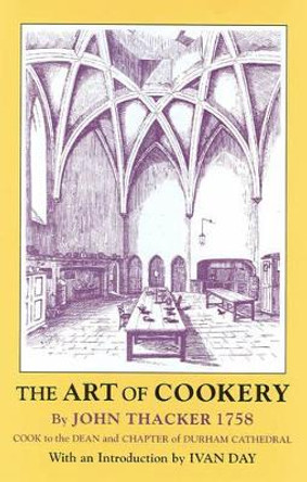 The Art of Cookery by John Thacker 9781870962209