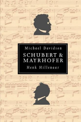 Schubert and Mayrhofer by David Davidson 9781871082913