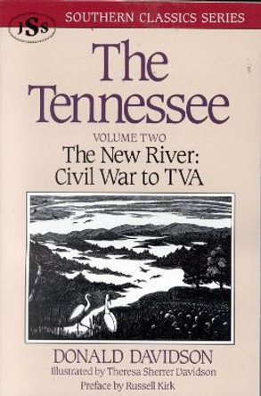 The Tennessee: The New River: Civil War to TVA by Donald Davidon 9781879941083