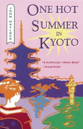 One Hot Summer in Kyoto by John Haylock 9781880656082