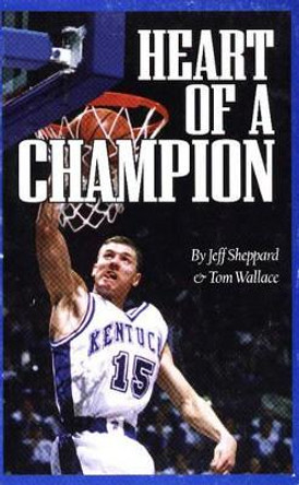 Heart of a Champion by Jeff Sheppard 9781886110663