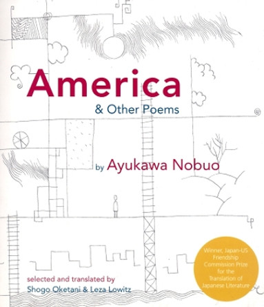 America and Other Poems: Selected Poetry by Nobuo Ayukawa by Ayukawa Nobuo 9781885030412