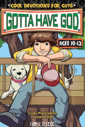 Gotta Have God: Devotions for Guys by Linda Washington 9781885358981