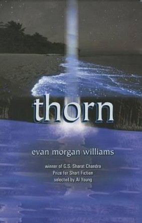 Thorn: stories by Evan Morgan Williams 9781886157941