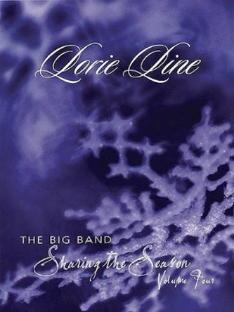 Lorie Line - Sharing the Season - Volume 4 by Lorie Line 9781891195112