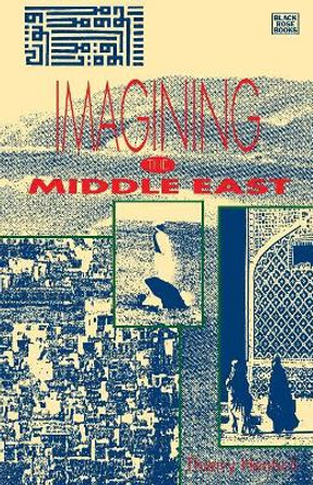 Imagining the Middle East by Thierry Hentsch 9781895431124