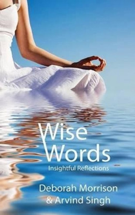Wise Words: Insightful Reflections by Deborah Morrison 9781897453766