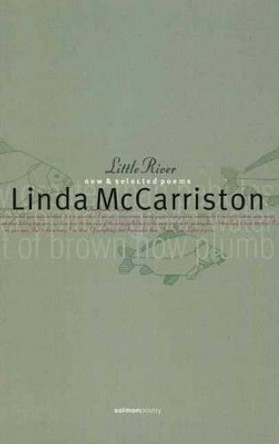 Little River: New and Selected Poems by Linda McCarriston 9781903392010