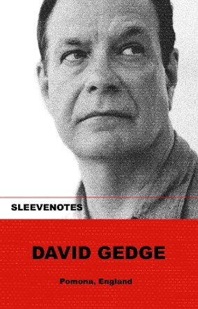 Sleevenotes: David Gedge by David Gedge 9781904590347