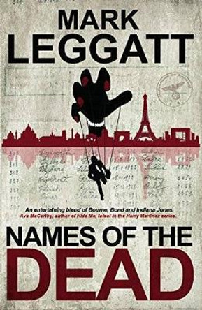 Names of the Dead by Mark Leggatt 9781905916979