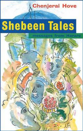 Shebeen Tales: Messages from Harare by Chenjerai Hove 9781897959329