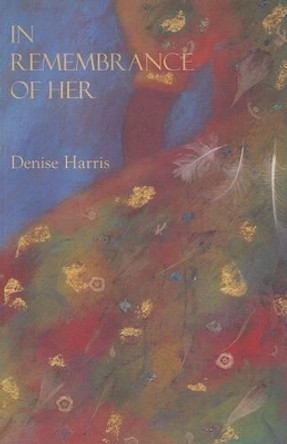 In Remembrance of Her by Denise Harris 9781900715997