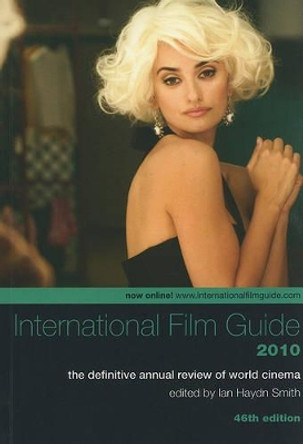 International Film Guide 2010 by Ian Haydn Smith 9781906660383