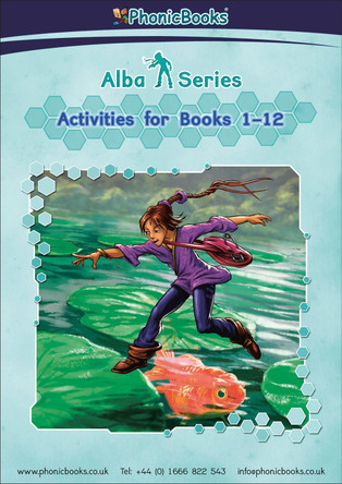 Phonic Books Alba Activities: Photocopiable Activities Accompanying Alba Books for Older Readers (CVC, Alternative Consonants and Consonant Diagraphs, Alternative Spellings for Vowel Sounds - ai, ay, a-e, a) by Phonic Books 9781907170881
