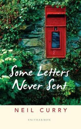 Some Letters Never Sent by Neil Curry 9781907587764