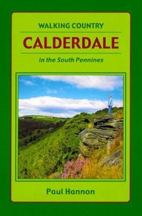 Calderdale, Walking Country: In the South Pennines by Paul Hannon 9781907626074