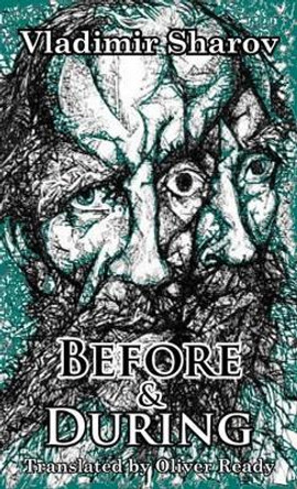 Before and During by Vladimir Sharov 9781907650710