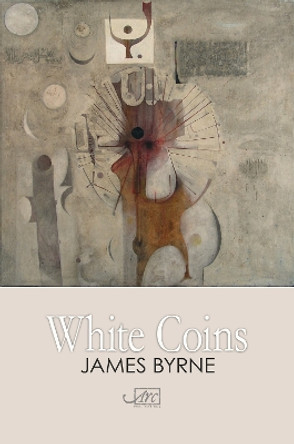 White Coins by James Byrne 9781908376473