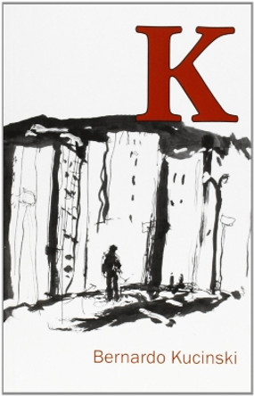K by Bernardo Kucinski 9781909014077