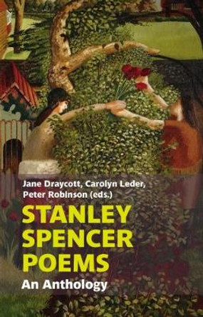 Stanley Spencer Poems: An Anthology by Peter Robinson 9781909747272