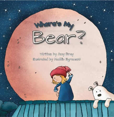 Where's My Bear by Amy Bray 9781910565988
